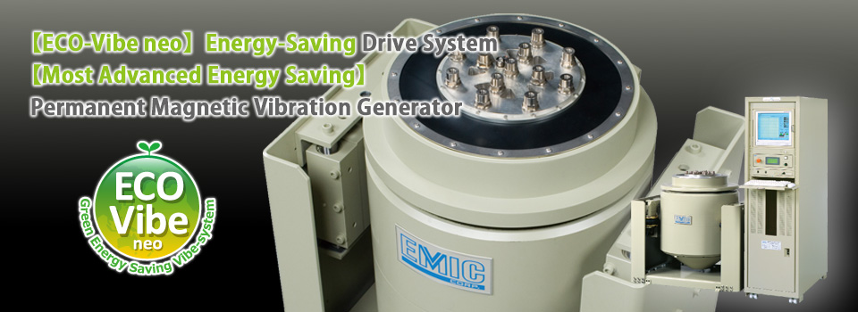 【ECO-Vibe neo】 Energy-Saving Drive System.【Most Advanced Energy Saving】Permanent Magnetic Vibration Generator.