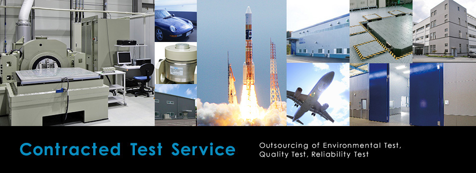 Contracted Test Service Outsourcing of Environmental Test, Quality Test, Reliability Test.